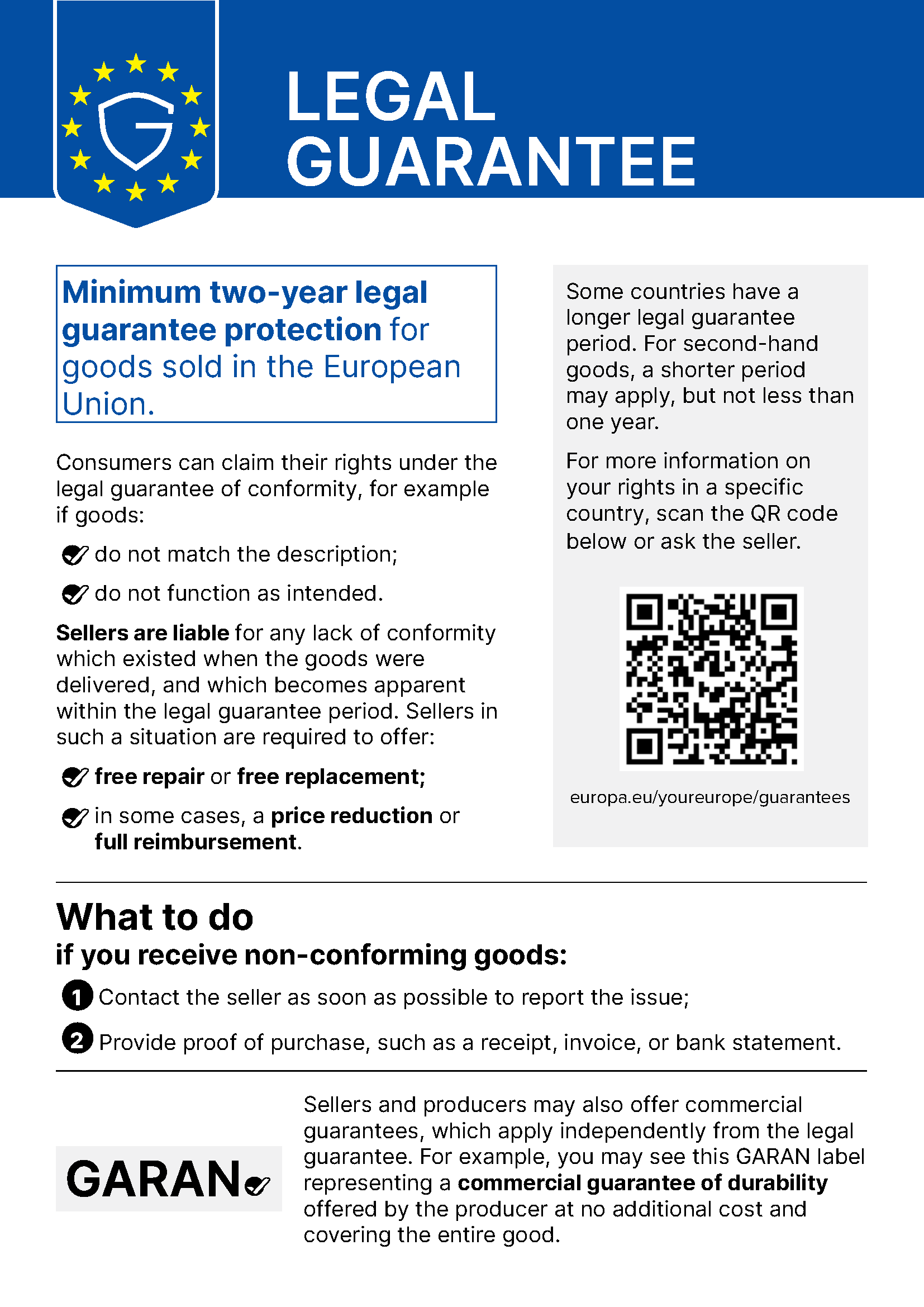 Official EU notice “Legal guarantee”: minimum two-year legal guarantee of conformity for goods sold in the European Union. If goods do not conform: free repair or free replacement, in some cases a price reduction or full reimbursement. More information: europa.eu/youreurope/guarantees